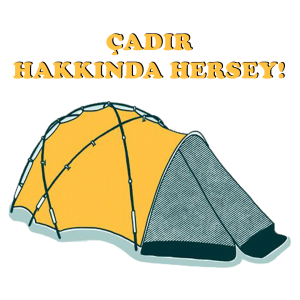 Çadır Hakkında Her şey!